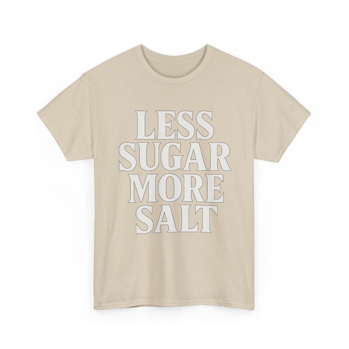 Less sugar more salt