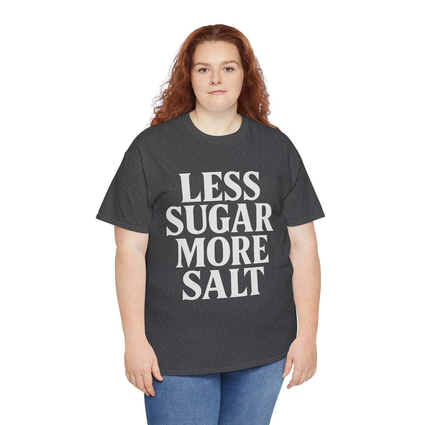 Less sugar more salt