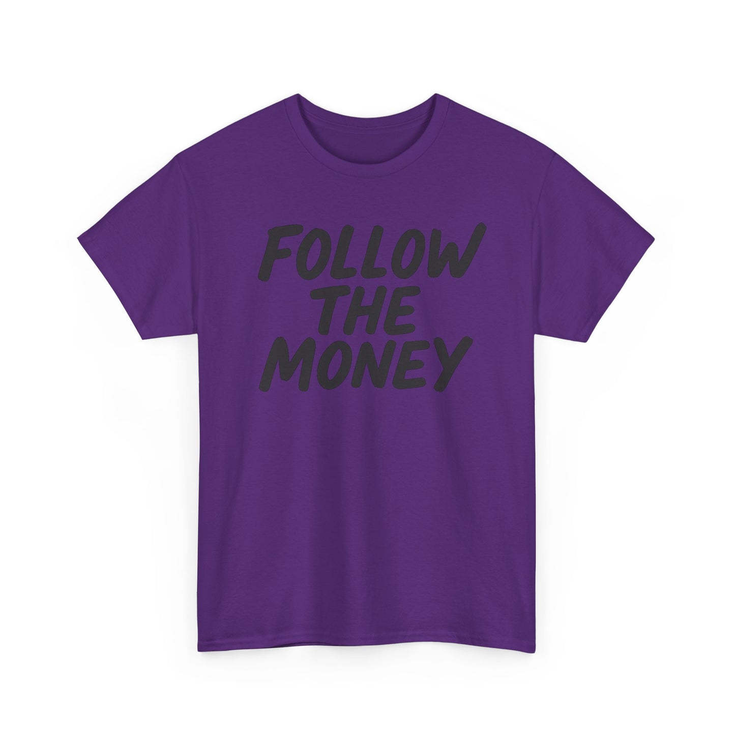 Follow The Money Tee