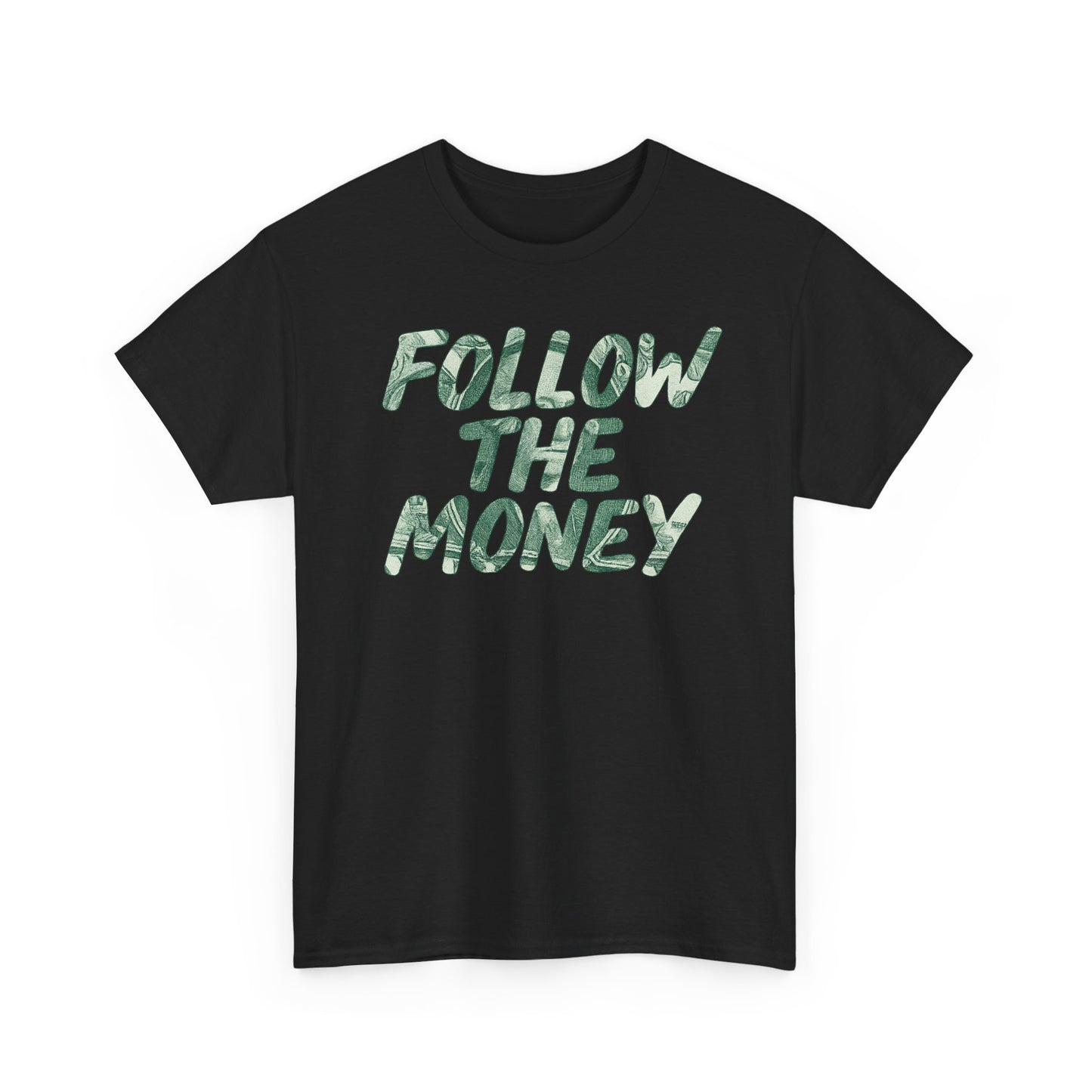 Follow The Money Tee