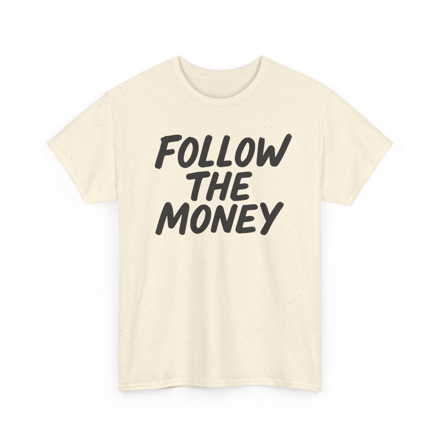 Follow The Money Tee