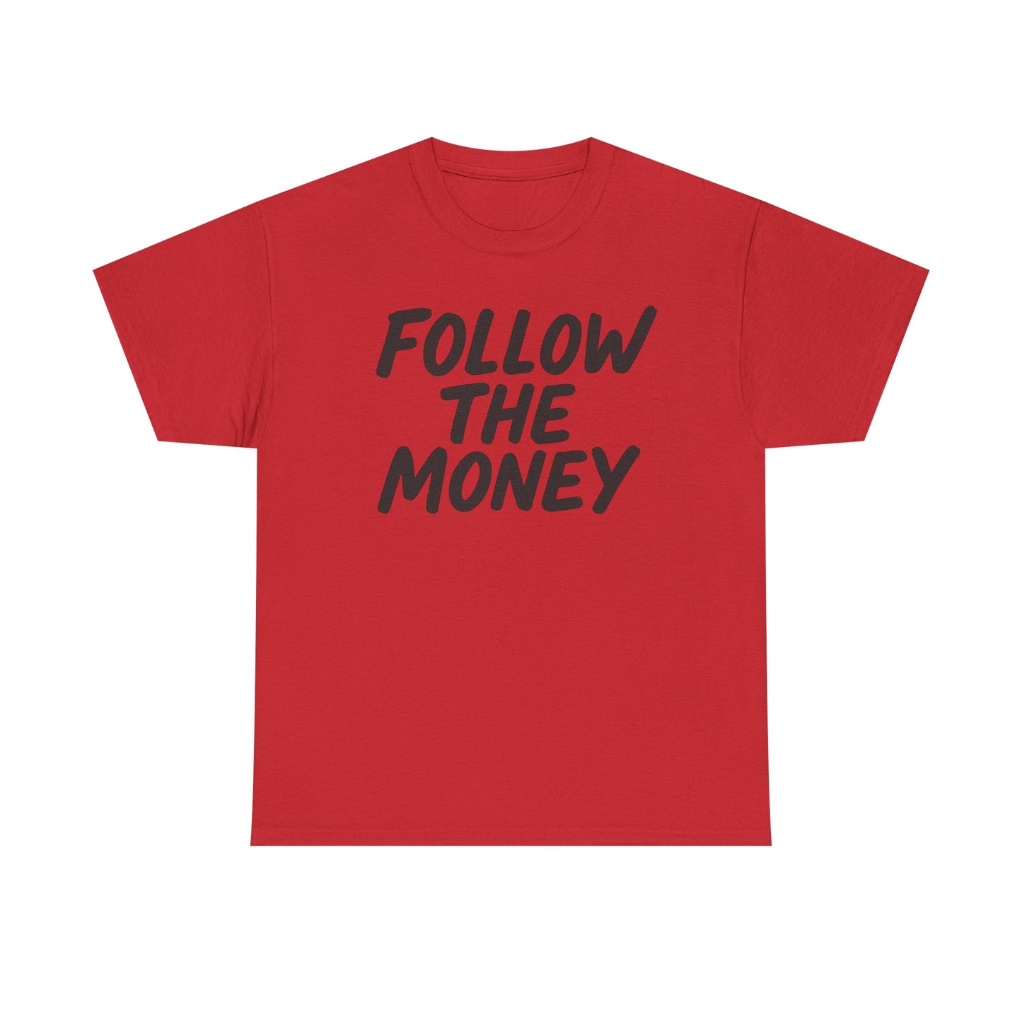Follow The Money Tee