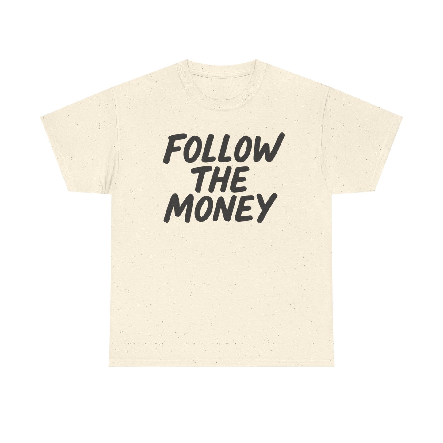 Follow The Money Tee
