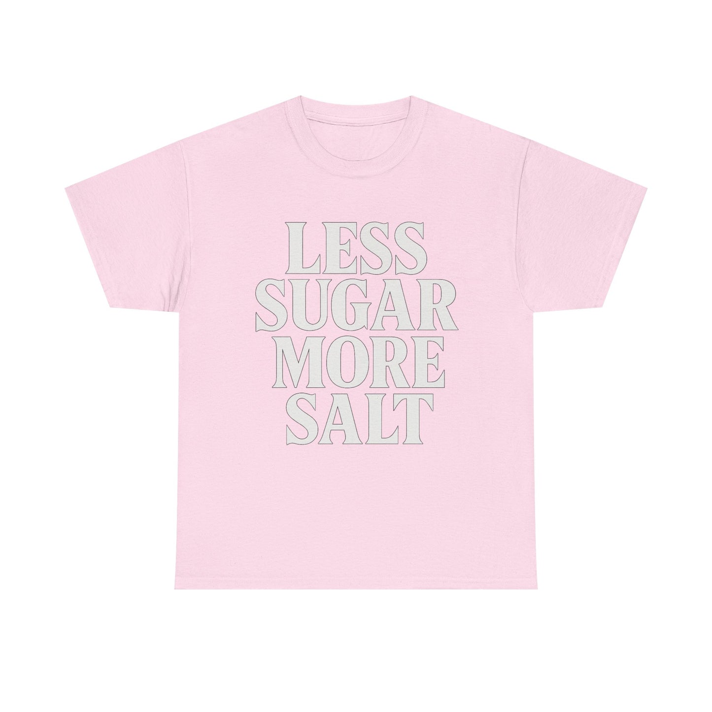 Less sugar more salt