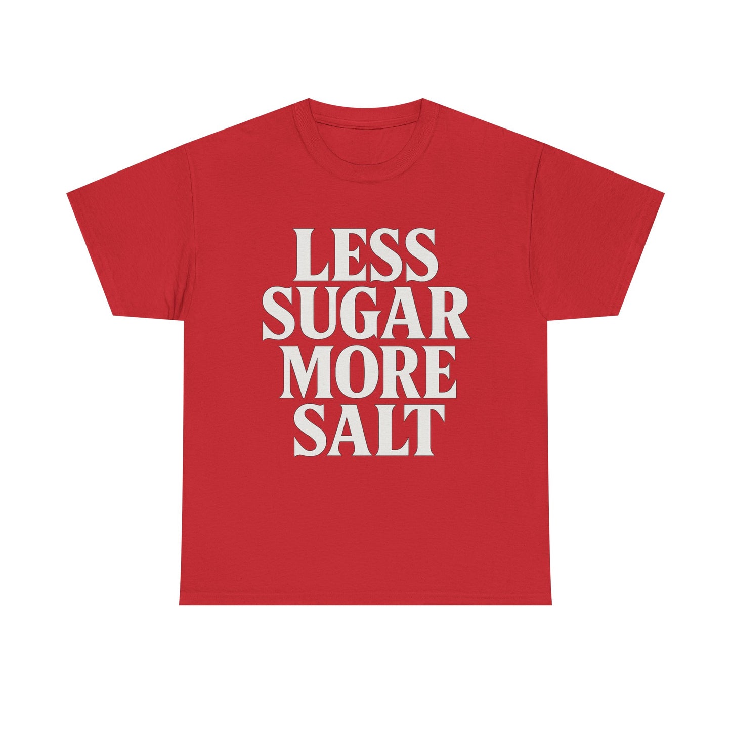 Less sugar more salt