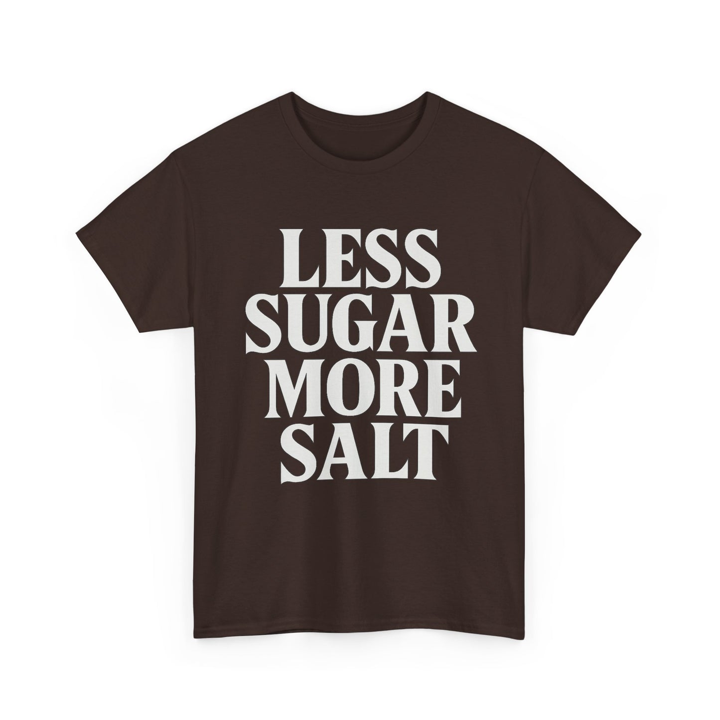 Less sugar more salt