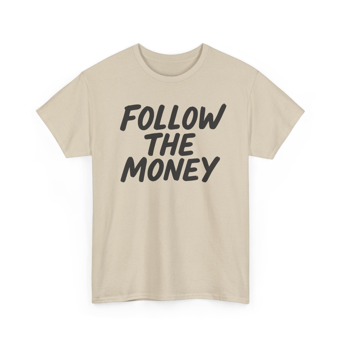 Follow The Money Tee
