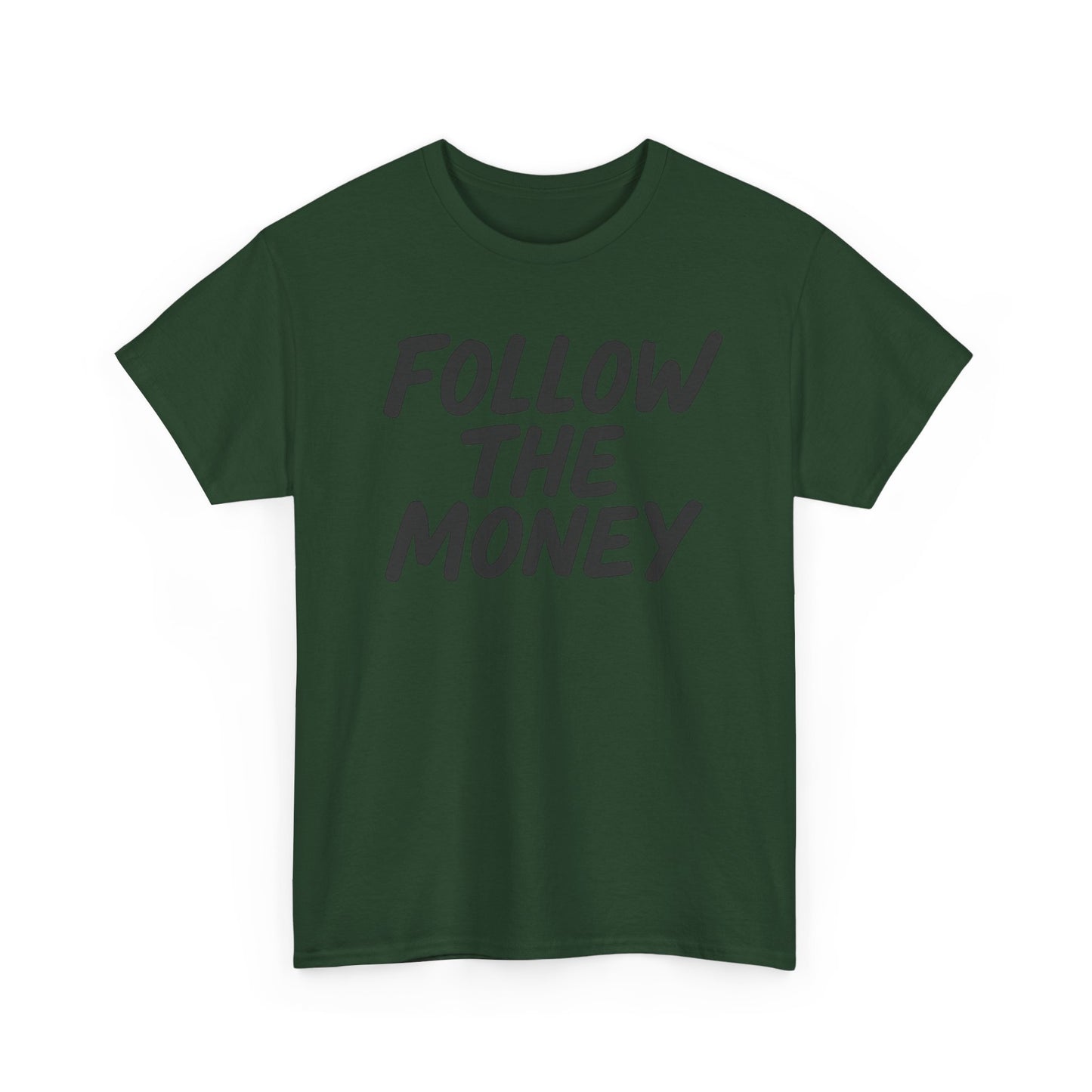 Follow The Money Tee
