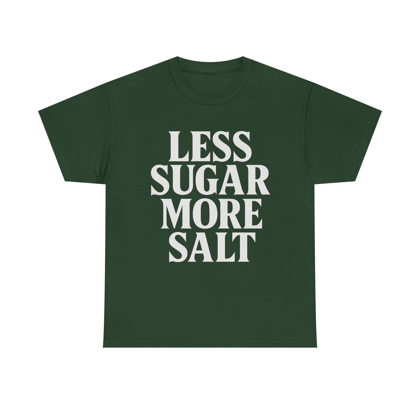 Less sugar more salt