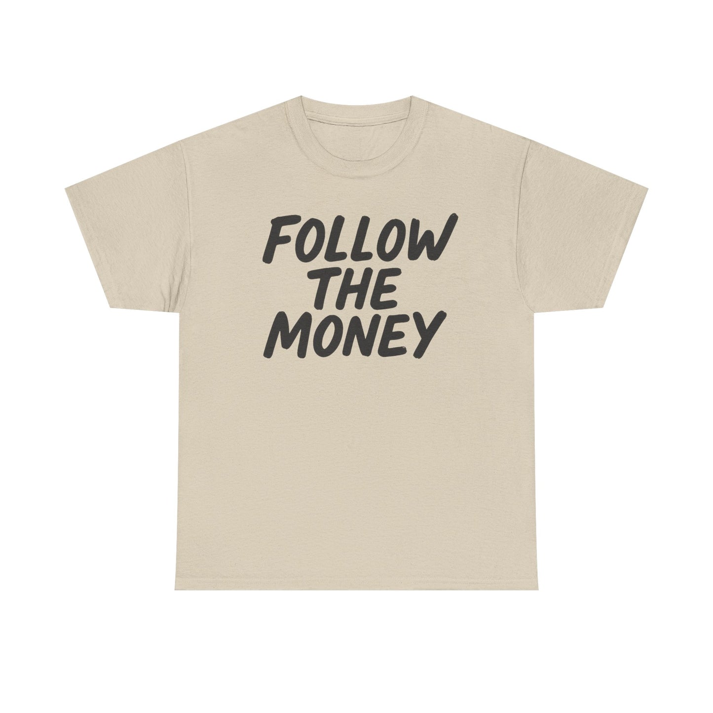 Follow The Money Tee