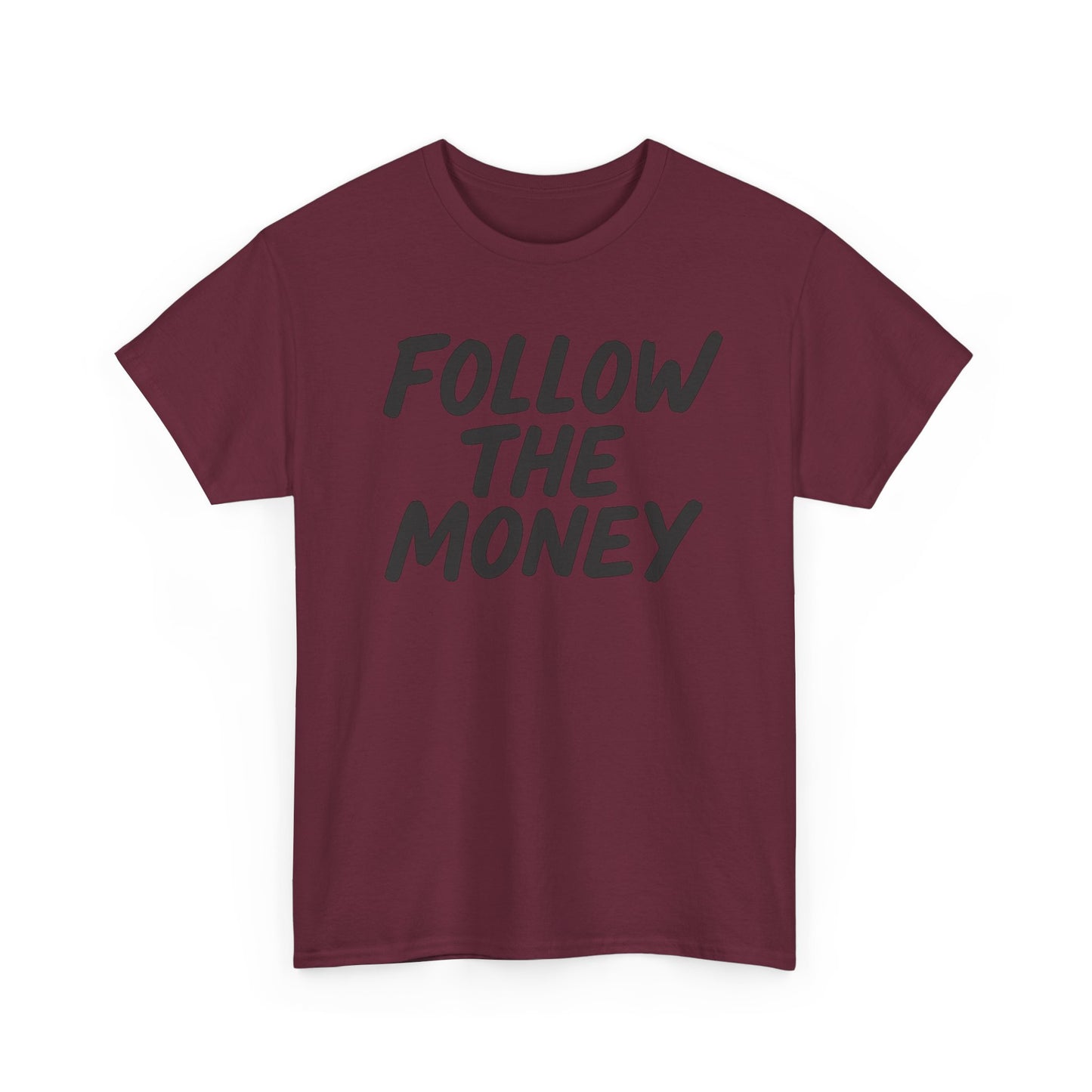 Follow The Money Tee