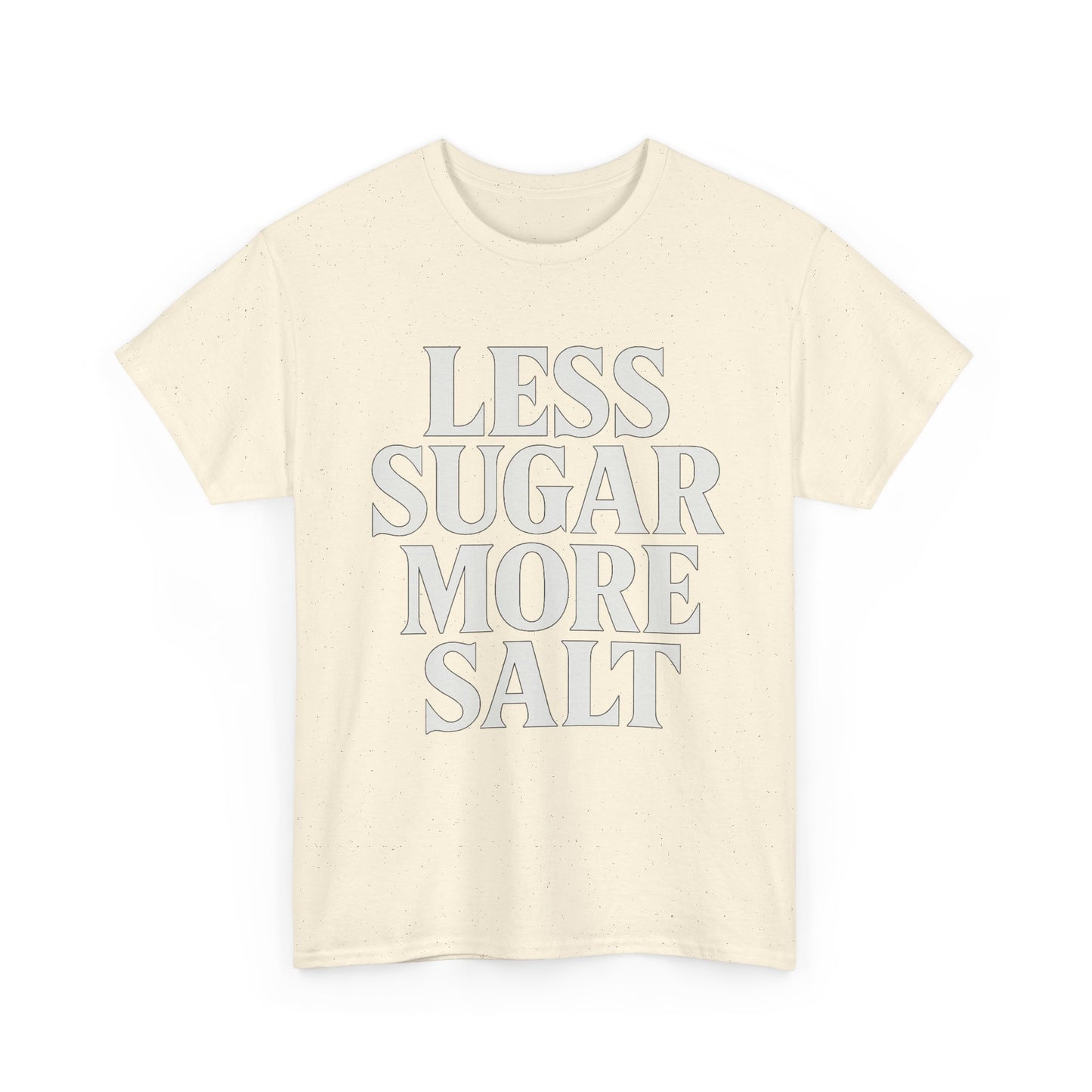 Less sugar more salt