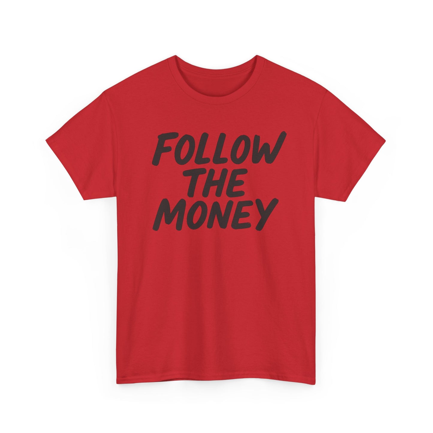 Follow The Money Tee
