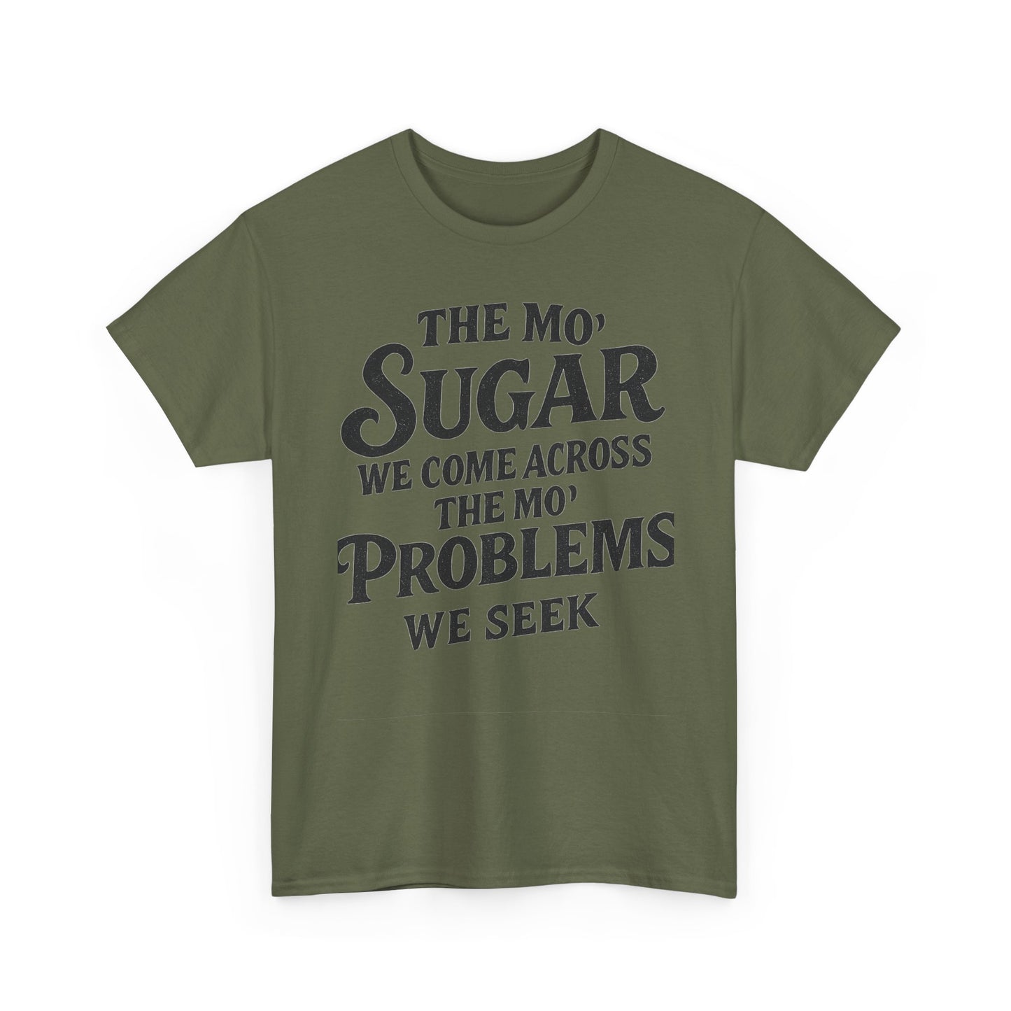 Mo' Sugar Mo' Problems Tee