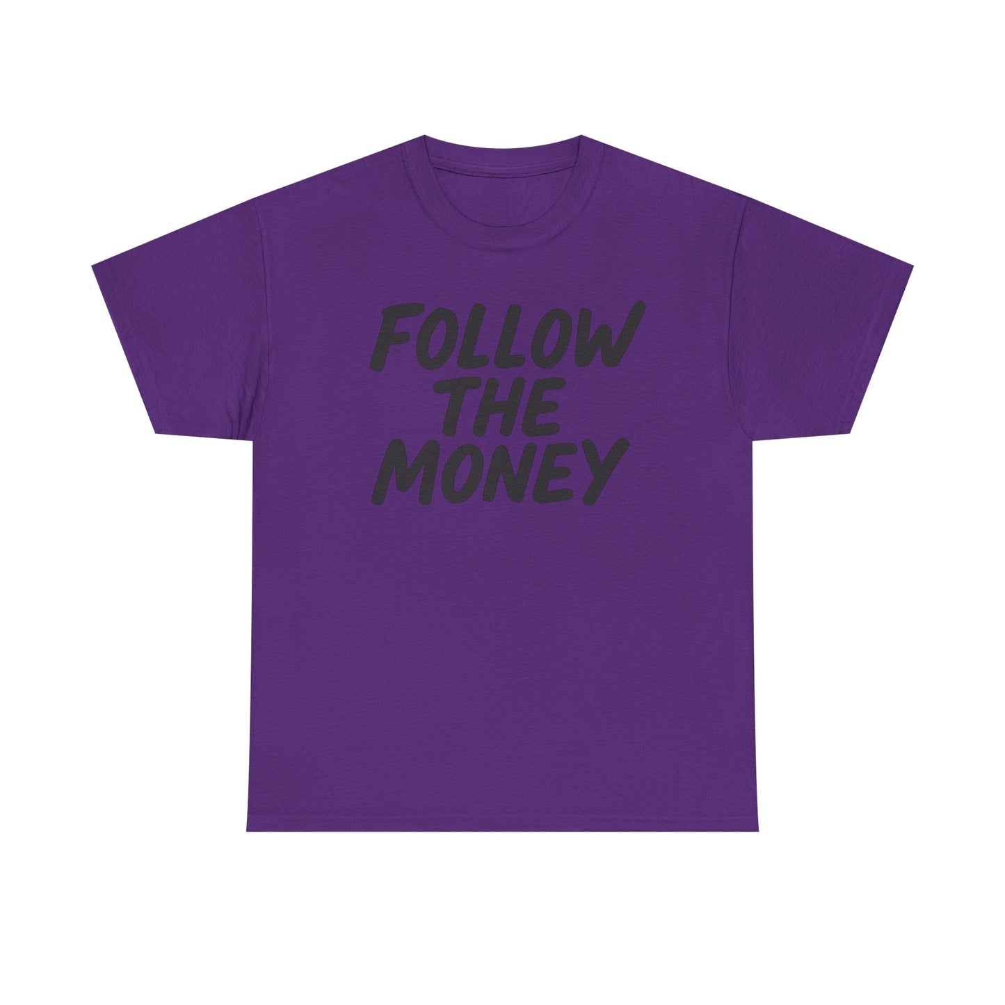 Follow The Money Tee