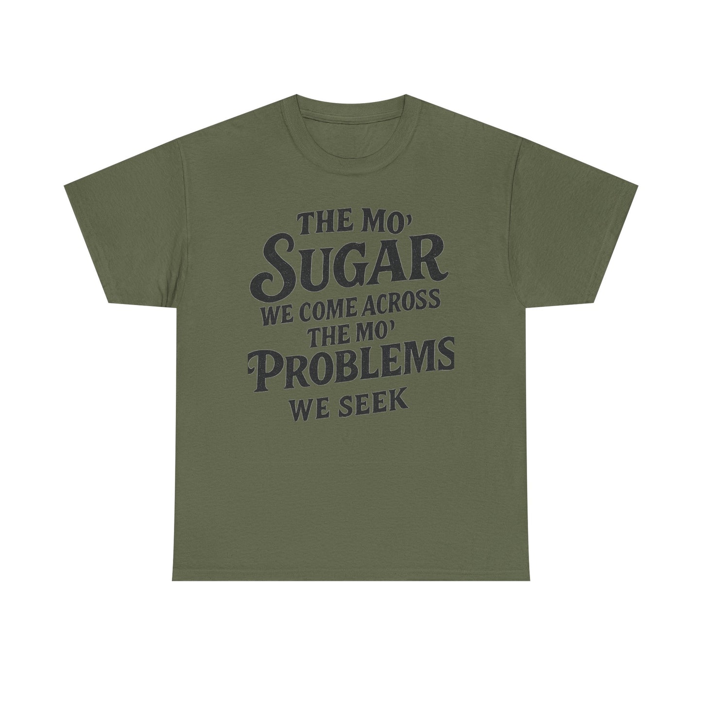 Mo' Sugar Mo' Problems Tee