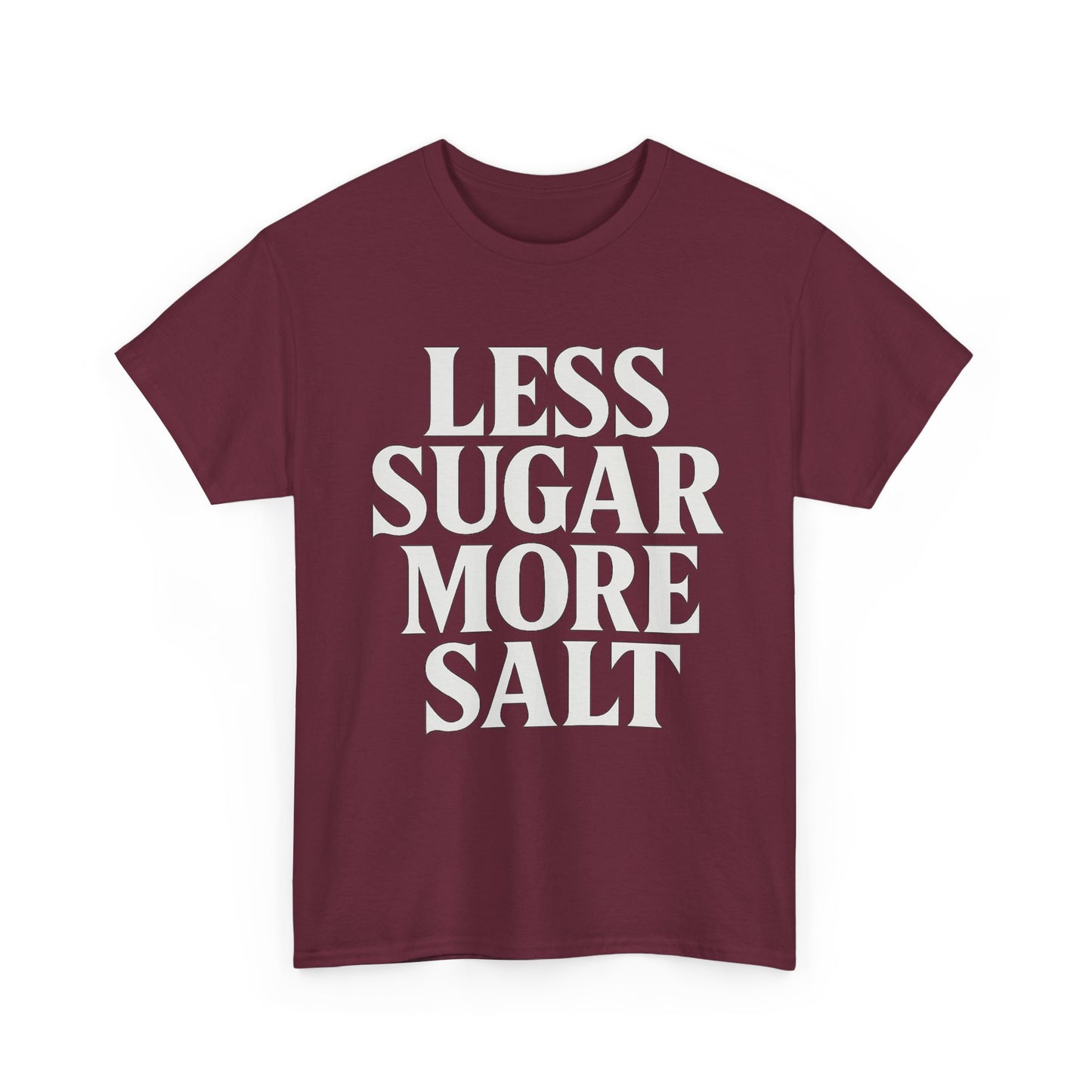 Less sugar more salt