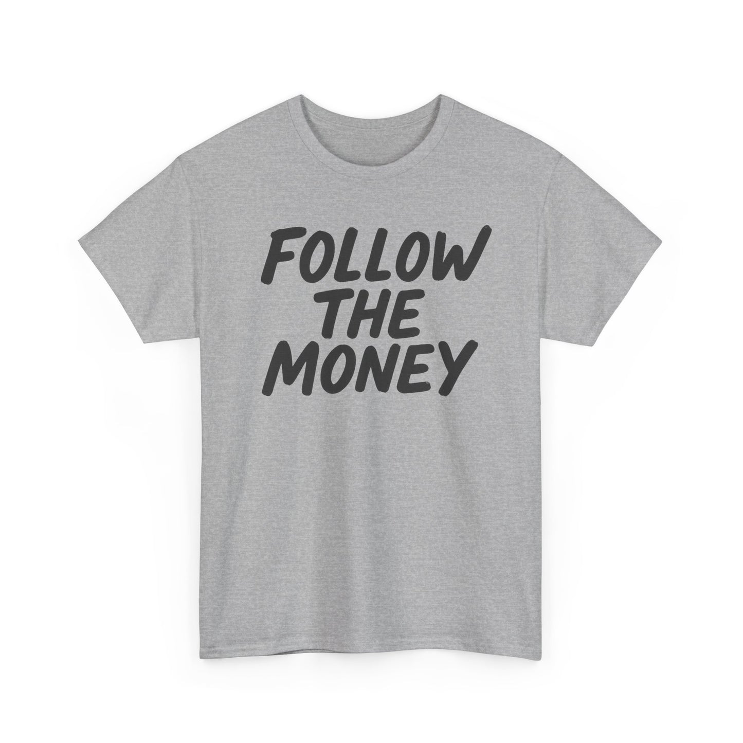 Follow The Money Tee