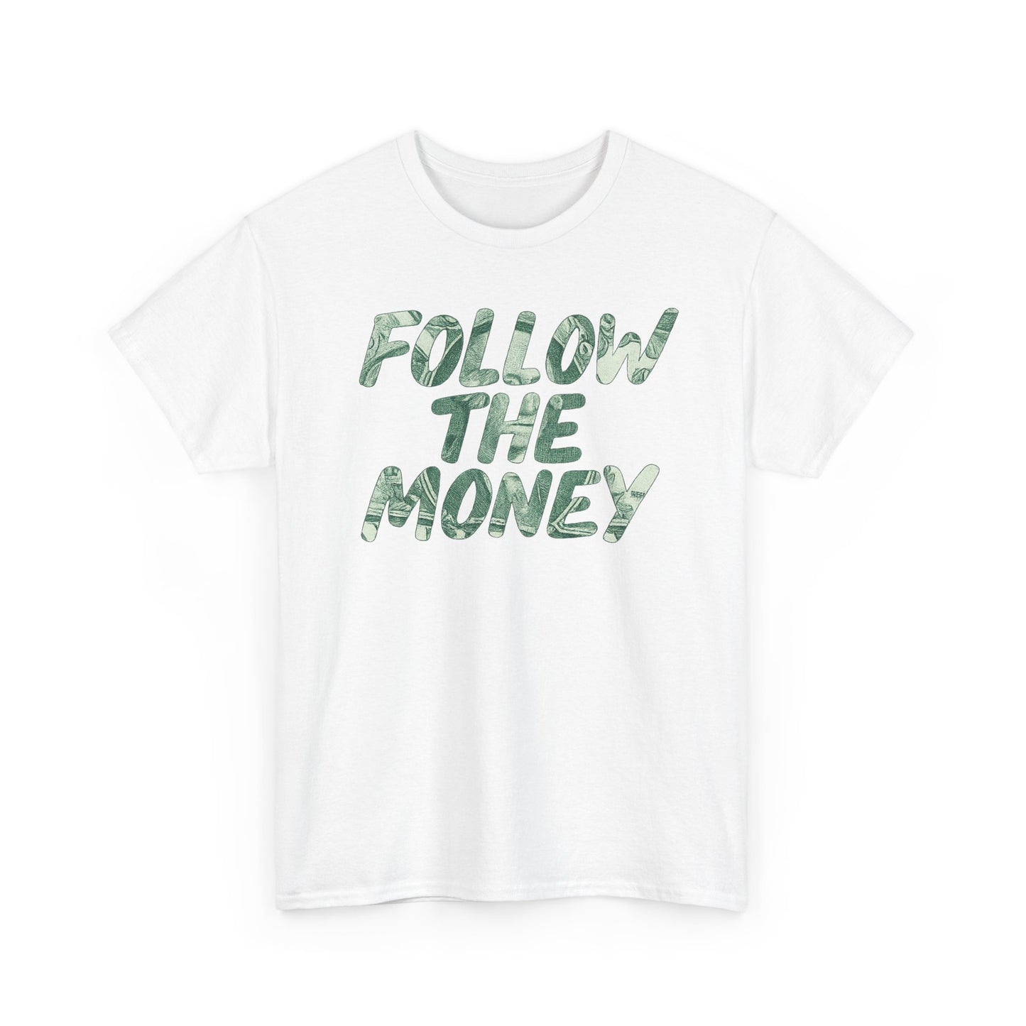Follow The Money Tee